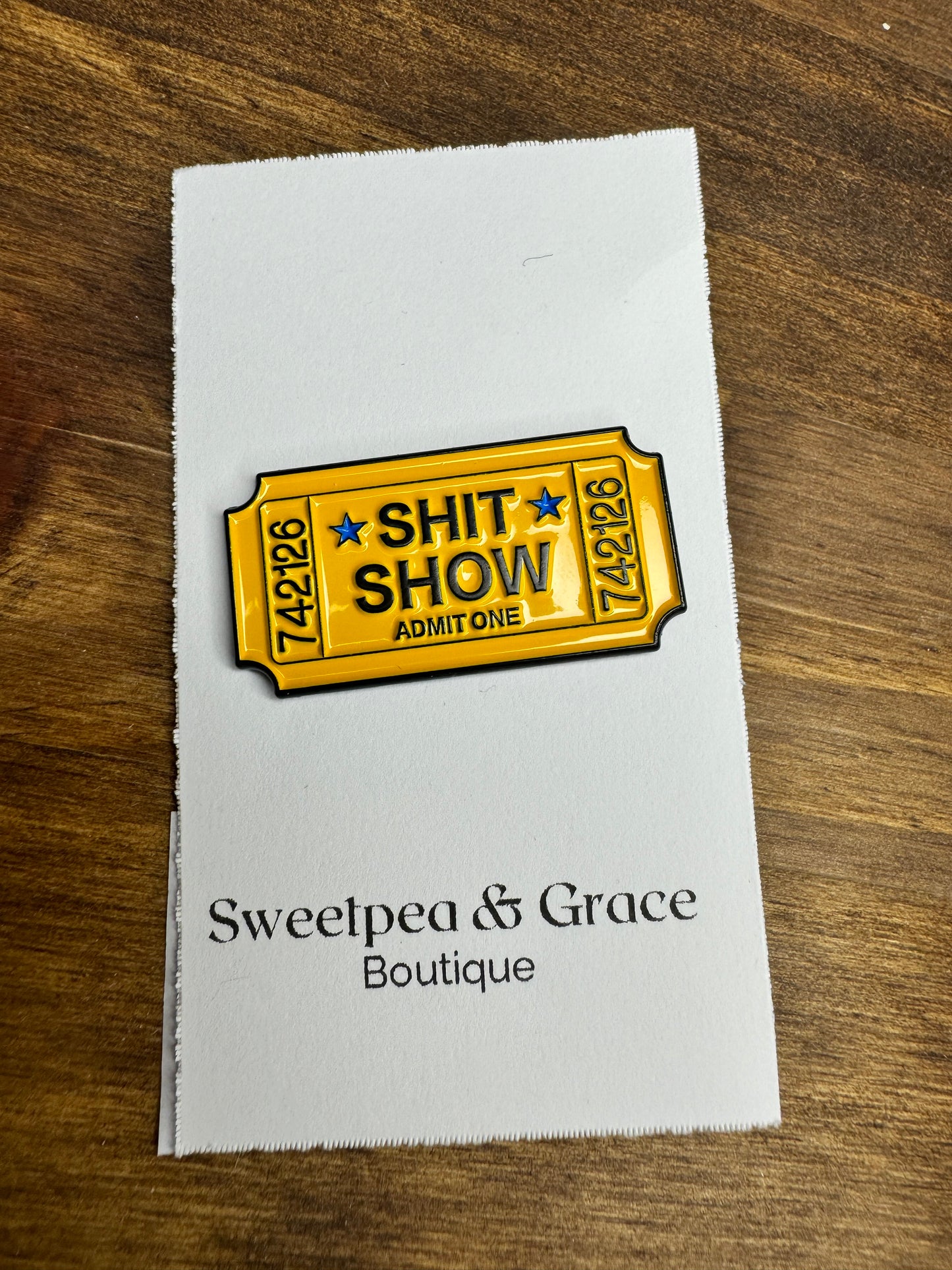 Shit Show Ticket Enamel Pin