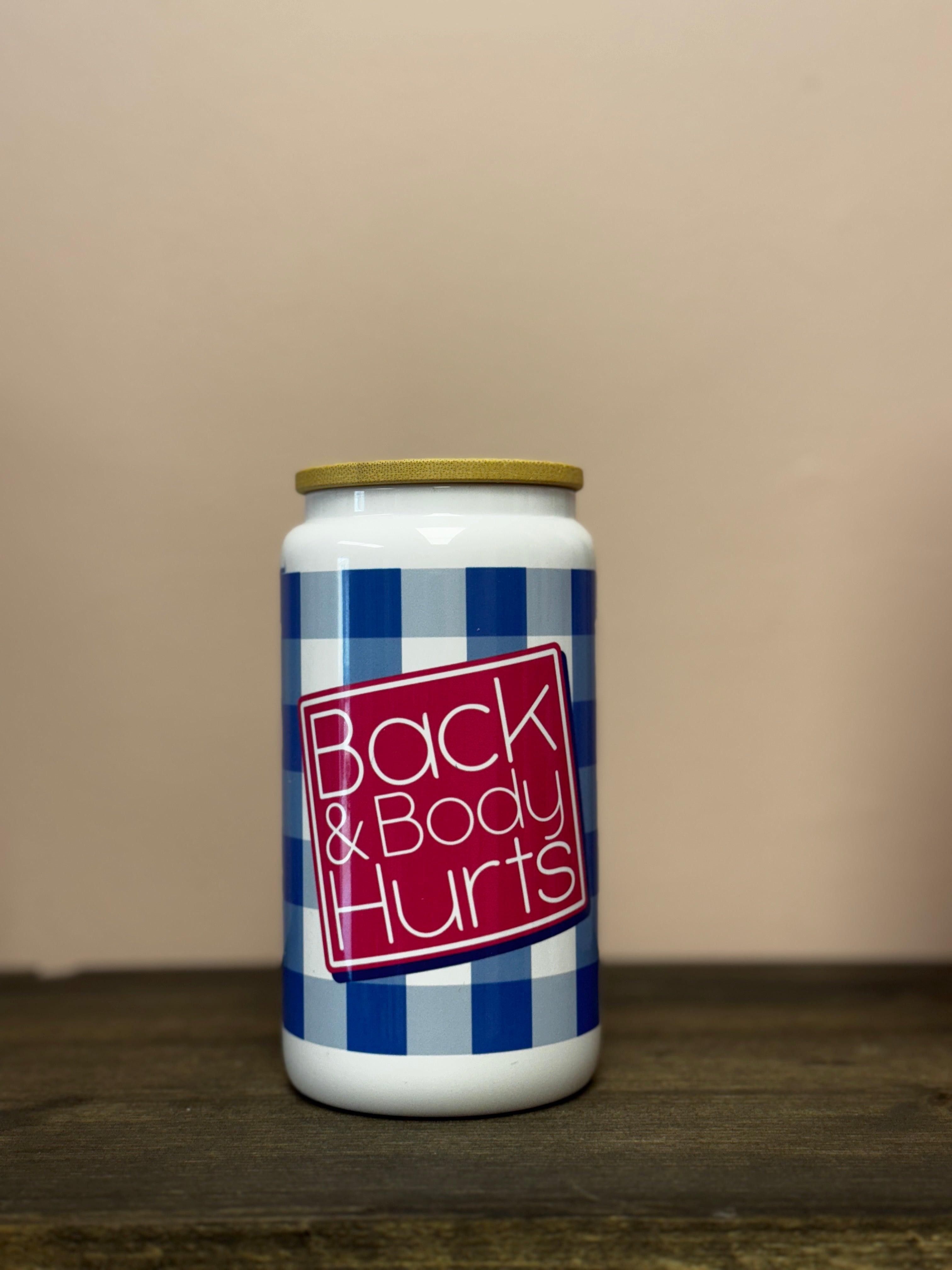 Back & Body Hurts Cup