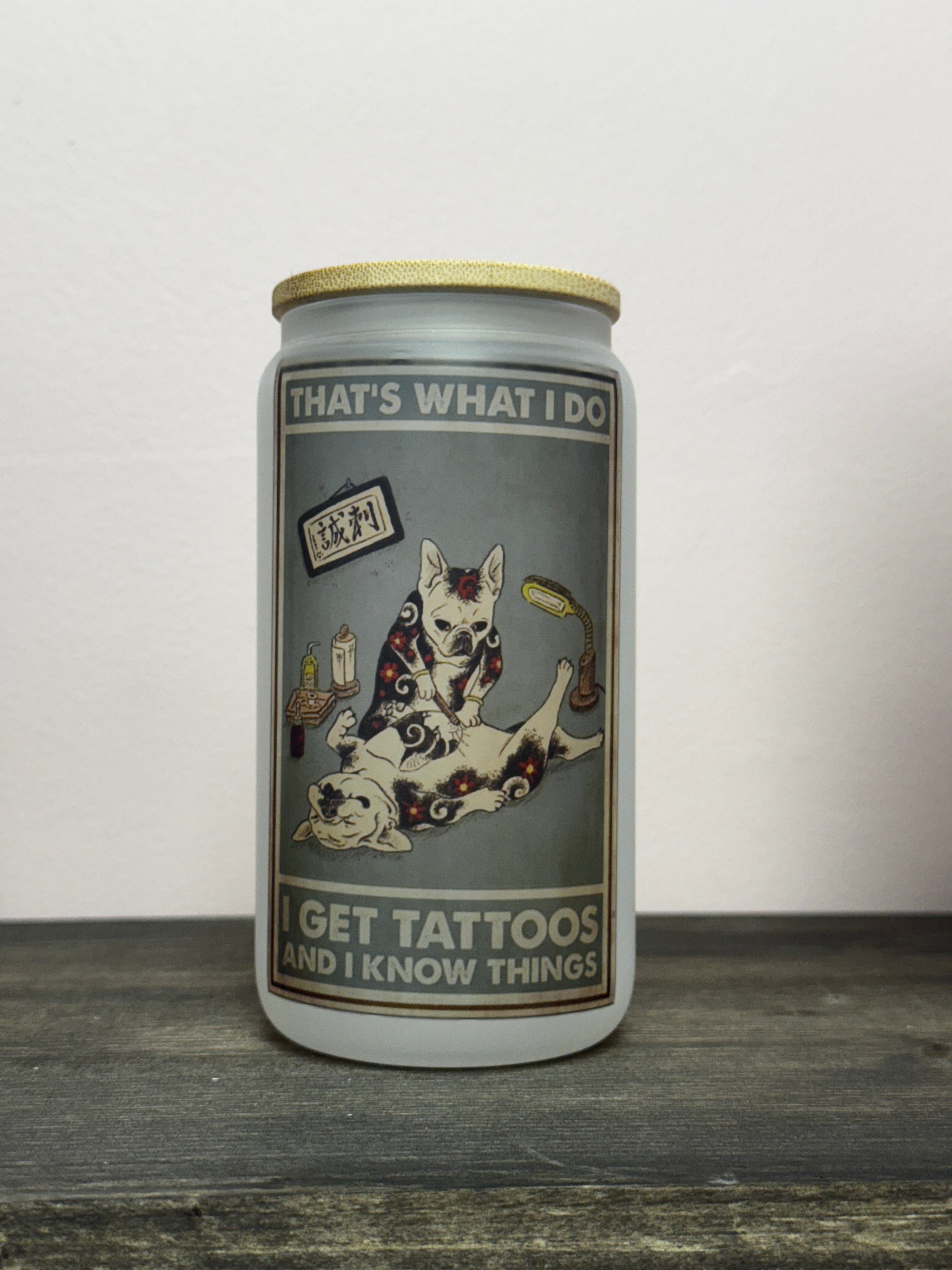 I Get Tattoos Dusted Cup