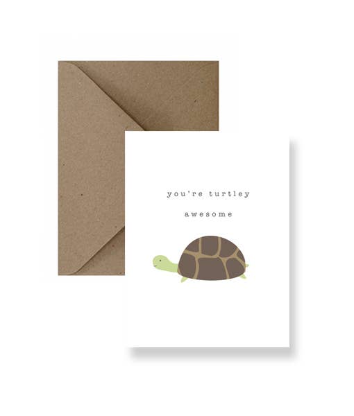 You’re Turtley Awesome Friendship Card